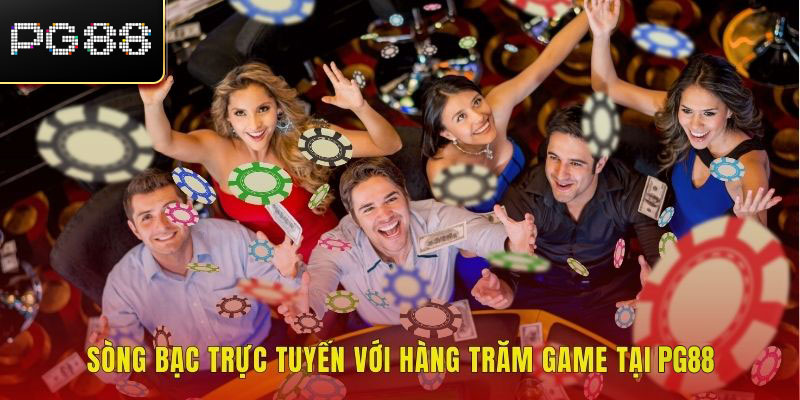 Sòng bạc trực tuyến với hàng trăm game tại pg88